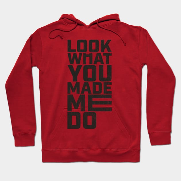 look-what-you-made-me-do Hoodie by Kahfirabu